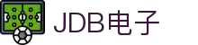 JDB电子 (中国)官方网站_JDB夺宝